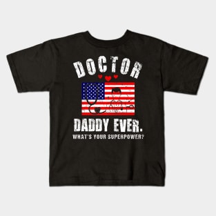 Doctor Daddy Ever Father Fathers Day Kids T-Shirt